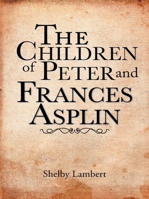 cover image of The Children of Peter and Frances Asplin